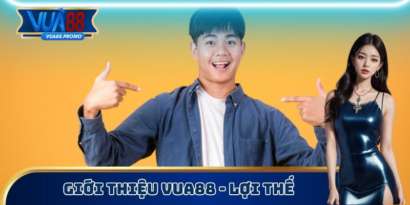 Giới Thiệu Vua88 - Điểm Đến Hấp Dẫn Nhất Thị Trường 2 Giới thiệu Vua88 - Lợi thế